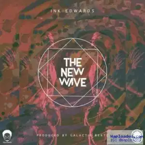 Ink Edwards - The New Wave